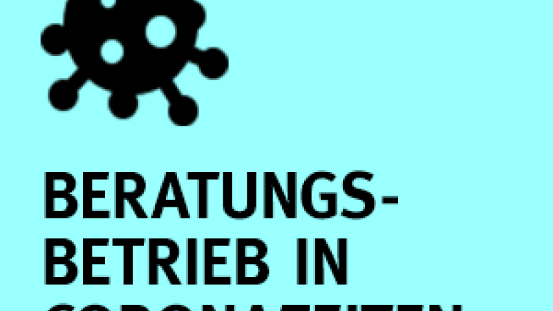 Beratungsbetrieb in Coronazeiten